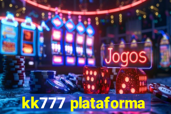 kk777 plataforma